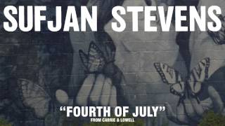 Sufjan Stevens quotFourth Of Julyquot Official Audio [upl. by Leonora213]