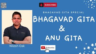 Gita Special Decoding Secrets of Bhagavad Gita amp Anu Gita  Sattology Nilesh Oak [upl. by Hannavas]