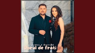 Dorul De Frati [upl. by Dnomayd]