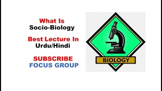 What is Sociobiology  SocioBiology Lecture [upl. by Shermie]