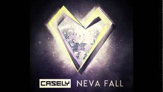 Casely  Neva Fall Alex Gaudino amp Jason Rooney Radio Edit Cover Art [upl. by Ulric]