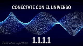 1111Hz Conéctate con el universo  Recibe guía del universo  Atrae energías mágicas y curativas 2 [upl. by Regnij]