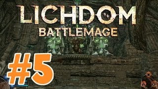 Lichdom Battlemage Early Access PreAlpha Walkthrough  Part 5 [upl. by Jael]