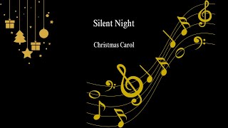 Silent Night  Traditional Christmas Carol [upl. by Ayala]