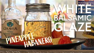 How to Make a White Balsamic Reduction with Pineapples and Habaneros  Shorts [upl. by Daraj]