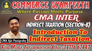 INTRODUCTION TO INDIRECT TAXES  CMA INTER  GST  INDIRECT TAXATION CONCEPT OF INDIRECT TAXES [upl. by Angelina]