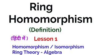 Ring Homomorphism  Definition amp Example  Homomorphism Isomorphism  Ring Theory  Algebra [upl. by Einimod]