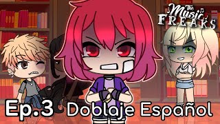 The Music Freaks Ep3  La pelirrosa maligna  Gacha Life Musical Series  Doblaje Español Oficial [upl. by Hareehahs]