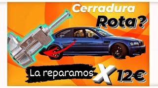 BMW E46 Reparar cerradura DIY 😭 tu coche no cierra ni abre con la llave SOLUCIONADO X 12€¡¡¡🧐 [upl. by Yarased]