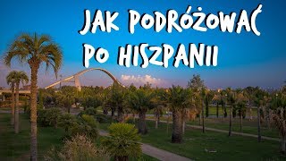 Hiszpania Czym jak i za ile podróżować po Hiszpanii Poradnik podróże po Hiszpanii [upl. by Gean]