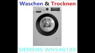 Waschtrockner Siemens WN54G1X0 iQ500 Waschtrockner 1400 Umin Erstinbetriebnahme Review [upl. by Dovev]