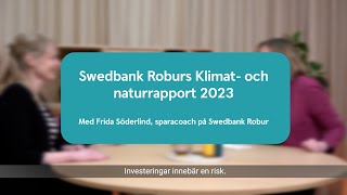 Swedbank Roburs Klimat och Naturrapport 2023 [upl. by Novonod]