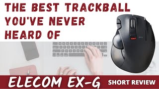 Elecom EXG Thumb Trackball Review The Best Trackball Youve Never Heard Of [upl. by Brinna]