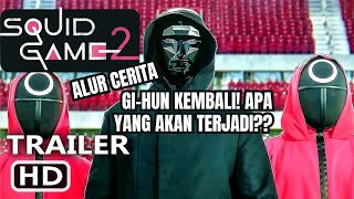 Alur Cerita Film Squid Game Season 2 Gihun Kembali Apa yang akan Terjadi [upl. by Faulkner700]