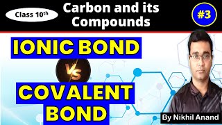 Difference Ionic Bond and Covalent Bond  Carbon and Its Compounds  Class 10 Science Chap 4 Part 3 [upl. by Meekahs]