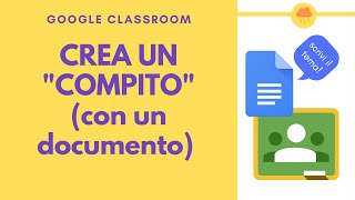 CLASSROOM crea un compito con un documento [upl. by Millard]