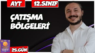 ÇATIŞMA BÖLGELERİ KONU ANLATIMI 🔴27 Günde AYT Coğrafya  25 🟡12sınıf coğrafya  10 [upl. by Elonore854]