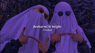 Besharmi ki height slowedreverb [upl. by Stephana]