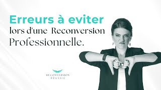 ❗Erreurs à Eviter lors d une Reconversion Professionnelle [upl. by Kerrison468]