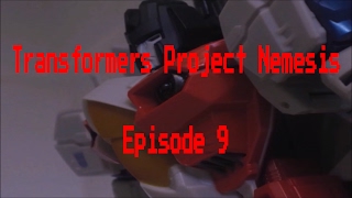 Transformers Project Nemesis Episode 9 [upl. by Meeka]