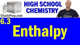 63 Enthalpy  High School Chemistry [upl. by Leyameg]