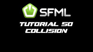 SFML 21 Tutorial 50  Collision [upl. by Ailey]