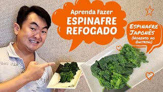 Como Fazer Espinafre Refogado  Horenso Espinafre Japonês [upl. by Petunia]