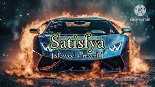 Satisfya lofi 😈 song 🎧  slowed  reverb [upl. by Serica]