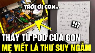 Lên phòng con trai thấy ĐỐNG THUỐC POD mẹ để lại LÁ THƯ khiến nam sinh SUY NGẪM  Tin Nhanh 3 Phút [upl. by Nary]