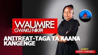 WAUMIRE GWAKU NIKI NDOUMIRE TONDU ARI MUKURU NA 10 YRS A HURAGA TA KAANA KA NGENGE [upl. by Hayley]