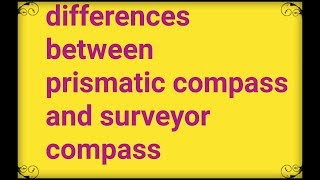 differente between prismatic compass and surveyor compass [upl. by Onirotciv]