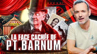 L’histoire secrète et pas jolie de PT Barnum  Old Thread [upl. by Zavras310]