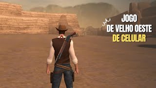 Esse eo Melhor Jogo do Velho Oeste Que Tem Para Celular [upl. by Helmut479]