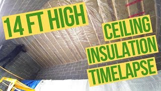 How to install insulation in Ceiling TIMELAPSE 14 ft HIGH Ceiling insulation installation [upl. by Ardnuhsed661]