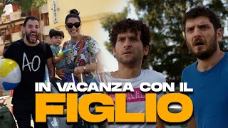 IN VACANZA CON IL FIGLIO [upl. by Enrico]