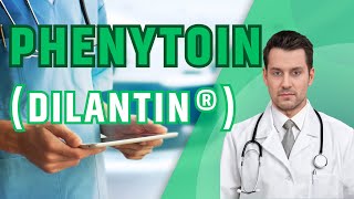 What is Phenytoin Dilantin What is Phenytoin used for Uses Benefits and Side Effects [upl. by Assirralc]