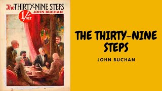 THE THIRTYNINE STEPS BY JOHN BUCHAN FULL AUDIOBOOK [upl. by Nawak948]