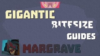 Gigantic BiteSize Guides Margrave [upl. by Faunie]