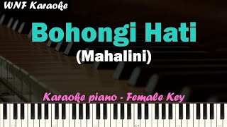 Mahalini  Bohongi Hati Karaoke Piano Female Key [upl. by Wahl]