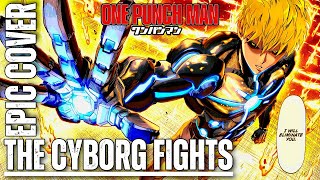 The Cyborg Fights ONE PUNCH MAN OST Genos Theme Hybrid Rock Cover [upl. by Aneehsirk]