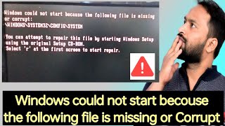 Windows could not start because the following file is missing or corrupt  Windows starting error [upl. by Peterson]