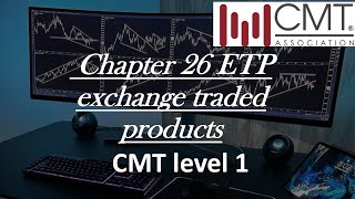 Chapter 26 exchangetraded productsETPs CMT level 1 [upl. by Cesare77]