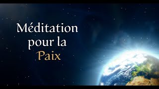 Méditation pour la paix  RoseCroix AMORC [upl. by Verile277]