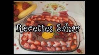 Recettes Sahar  Tarte aux Fruits  حلوى باردة بالفواكه [upl. by Eedeed261]