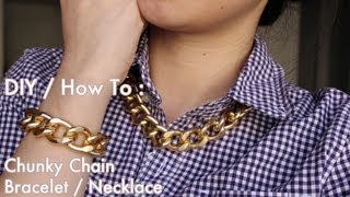 DIY How To Make Chunky Chain Bracelet or Necklace [upl. by Lytton]