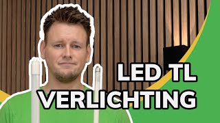 LED TL Verlichting alles wat je moet weten [upl. by Norda926]