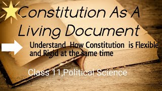 Constitution as a Living Document class 11 political science [upl. by Onimod453]