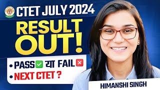 CTET July 2024 Result out  Next CTET Passing Marks Himanshi Singh [upl. by Wayolle]