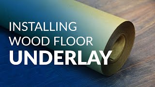 Installing wood floor underlay [upl. by Irual232]