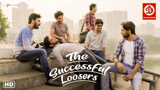 New Released Official Full Movie  The Successful Loosers  Nishat Mallick Ankit Bhardwaj [upl. by Halladba]